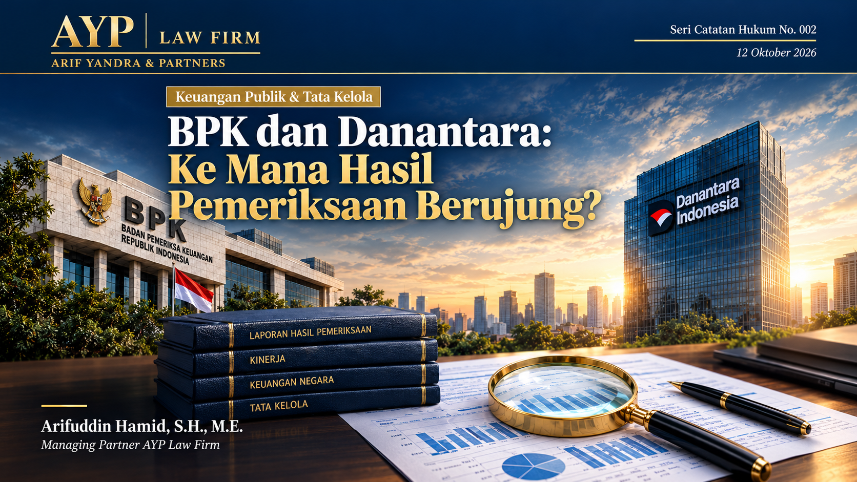 BPK dan Danantara: Ke Mana Hasil Pemeriksaan Berujung?