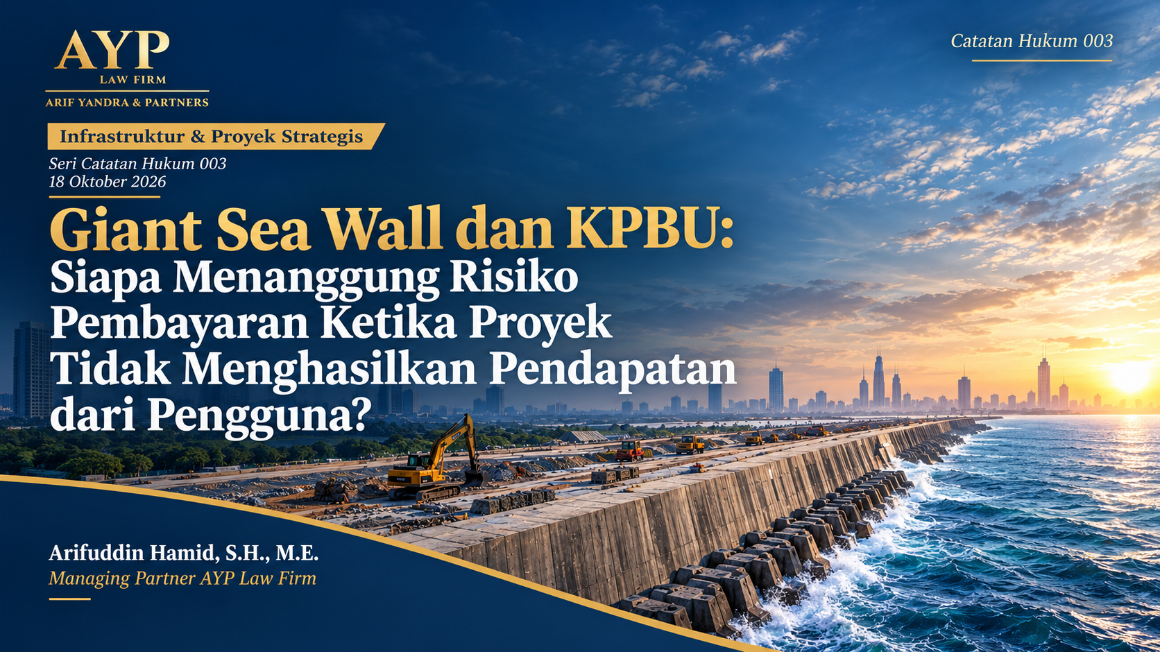 Giant Sea Wall dan KPBU: Siapa Menanggung Risiko Pembayaran Ketika Proyek Tidak Menghasilkan Pendapatan dari Pengguna?